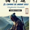 Dokkōdō (El camino de andar solo)
